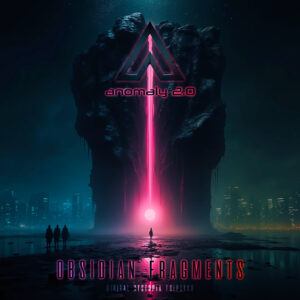 Anomaly 2.0 : Obsidian Fragments